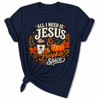 Load image into Gallery viewer, All I Need is Jesus &amp; Pumpkin Spice T-Shirt - Unisex