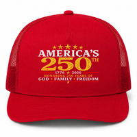 Load image into Gallery viewer, America's 250th Anniversary Trucker Hat - God • Family • Freedom Cap