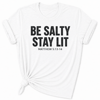 Load image into Gallery viewer, Be Salty Stay Lit T-Shirt