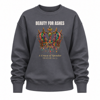 Load image into Gallery viewer, Beauty For Ashes Crewneck Sweatshirt