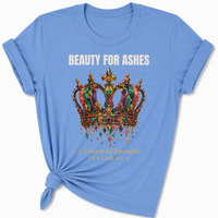 Load image into Gallery viewer, Beauty For Ashes T-Shirt - Unisex