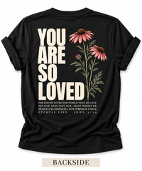 Load image into Gallery viewer, You Are So Loved T-Shirt - Unisex