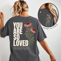 Load image into Gallery viewer, You Are So Loved T-Shirt - Unisex