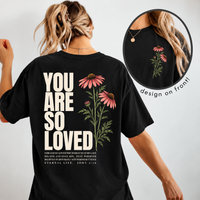 Load image into Gallery viewer, You Are So Loved T-Shirt - Unisex