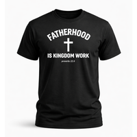 Load image into Gallery viewer, Fatherhood is Kingdom Work T-Shirt