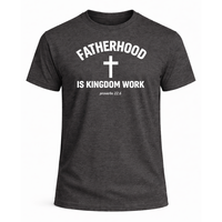 Load image into Gallery viewer, Fatherhood is Kingdom Work T-Shirt