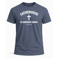 Load image into Gallery viewer, Fatherhood is Kingdom Work T-Shirt