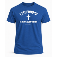 Load image into Gallery viewer, Fatherhood is Kingdom Work T-Shirt