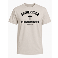 Load image into Gallery viewer, Fatherhood is Kingdom Work T-Shirt