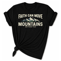 Load image into Gallery viewer, Faith Can Move Mountains T-Shirt