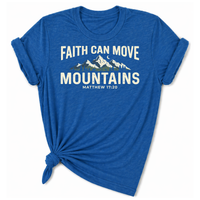 Load image into Gallery viewer, Faith Can Move Mountains T-Shirt