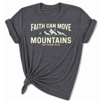 Load image into Gallery viewer, Faith Can Move Mountains T-Shirt
