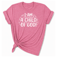Load image into Gallery viewer, I Am A Child Of God T-Shirt