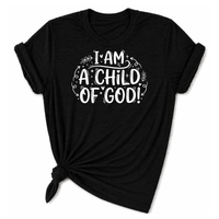 Load image into Gallery viewer, I Am A Child Of God T-Shirt