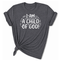Load image into Gallery viewer, I Am A Child Of God T-Shirt