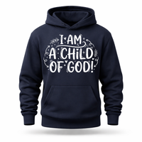 Load image into Gallery viewer, I Am A Child Of God Hoodie