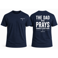 Load image into Gallery viewer, The Dad Who Prays T-Shirt