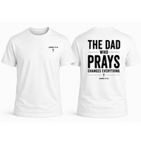 Load image into Gallery viewer, The Dad Who Prays T-Shirt