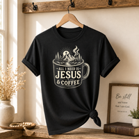 Load image into Gallery viewer, All I Need is Jesus &amp; Coffee T-Shirt - Unisex