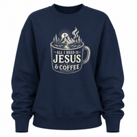 Load image into Gallery viewer, All I Need is Jesus &amp; Coffee Sweatshirt - Women's
