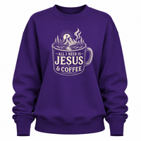 Load image into Gallery viewer, All I Need is Jesus &amp; Coffee Sweatshirt - Women's
