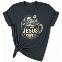Load image into Gallery viewer, All I Need is Jesus &amp; Coffee T-Shirt - Unisex