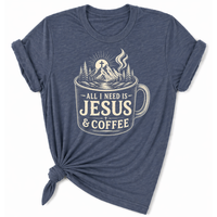Load image into Gallery viewer, All I Need is Jesus &amp; Coffee T-Shirt - Unisex