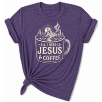 Load image into Gallery viewer, All I Need is Jesus &amp; Coffee T-Shirt - Unisex