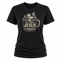 Load image into Gallery viewer, All I Need is Jesus &amp; Coffee T-Shirt - Women's Fit