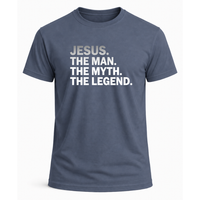 Load image into Gallery viewer, Jesus The Man The Myth The Legend T-Shirt