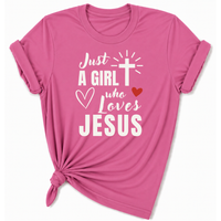 Load image into Gallery viewer, Just a Girl Who Loves Jesus T-Shirt - Unisex