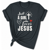 Load image into Gallery viewer, Just a Girl Who Loves Jesus T-Shirt - Unisex