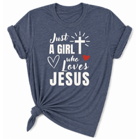 Load image into Gallery viewer, Just a Girl Who Loves Jesus T-Shirt - Unisex