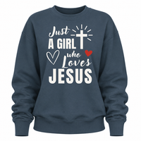 Load image into Gallery viewer, Just a Girl Who Loves Jesus - Crewneck Sweatshirt