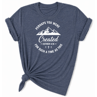 Load image into Gallery viewer, Perhaps You Were Created T-Shirt