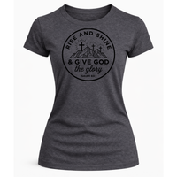 Load image into Gallery viewer, Rise and Shine &amp; Give God the Glory T-Shirt