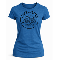 Load image into Gallery viewer, Rise and Shine &amp; Give God the Glory T-Shirt