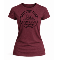 Load image into Gallery viewer, Rise and Shine &amp; Give God the Glory T-Shirt