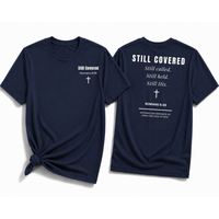 Load image into Gallery viewer, Still Covered T-Shirt