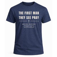Load image into Gallery viewer, The First Man They See Pray T-Shirt