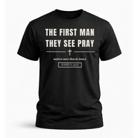 Load image into Gallery viewer, The First Man They See Pray T-Shirt