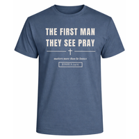 Load image into Gallery viewer, The First Man They See Pray T-Shirt