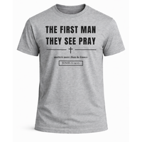 Load image into Gallery viewer, The First Man They See Pray T-Shirt