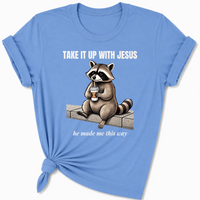 Load image into Gallery viewer, Take it up with Jesus T-Shirt