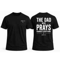 Load image into Gallery viewer, The Dad Who Prays T-Shirt