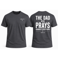 Load image into Gallery viewer, The Dad Who Prays T-Shirt