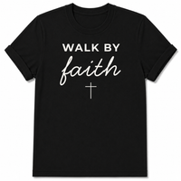 Load image into Gallery viewer, Walk by Faith T-Shirt