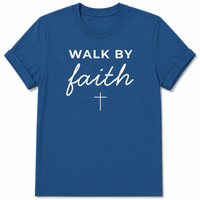 Load image into Gallery viewer, Walk by Faith T-Shirt