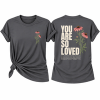 Load image into Gallery viewer, You Are So Loved T-Shirt - Unisex