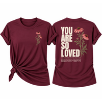 Load image into Gallery viewer, You Are So Loved T-Shirt - Unisex